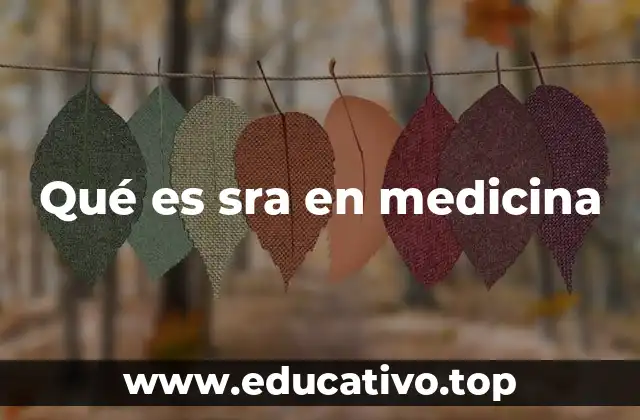 Qué es sra en medicina