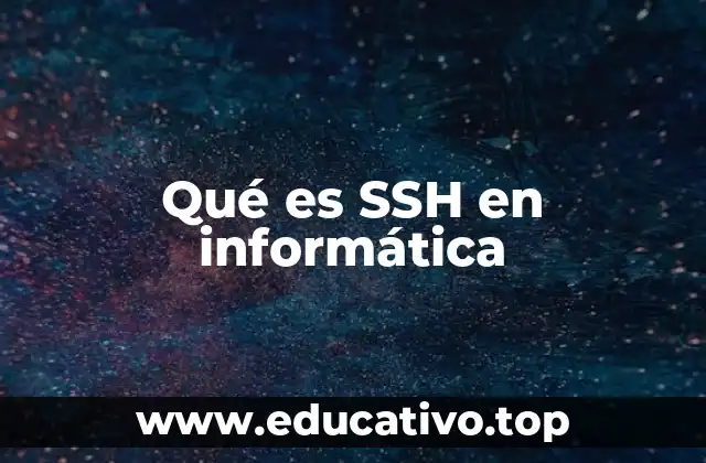 Qué es SSH en informática