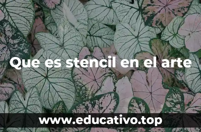 Que es stencil en el arte