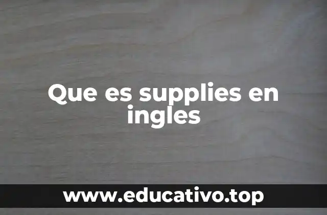 Que es supplies en ingles