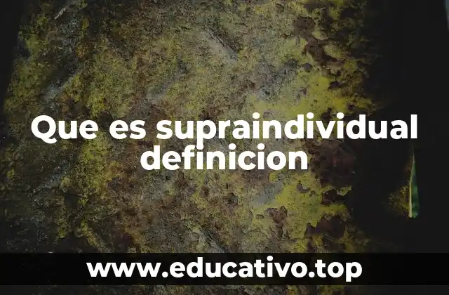 Más allá del yo: el supraindividual en la sociedad