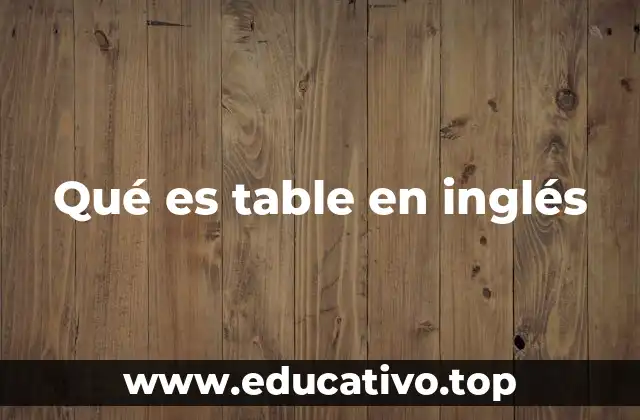 Qué es table en inglés