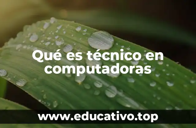 Qué es técnico en computadoras