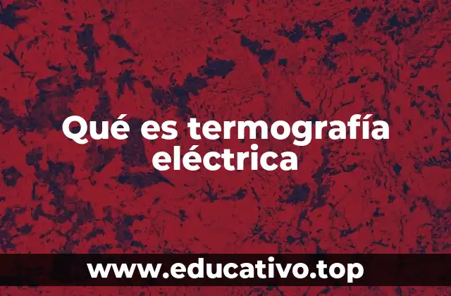 Qué es termografía eléctrica