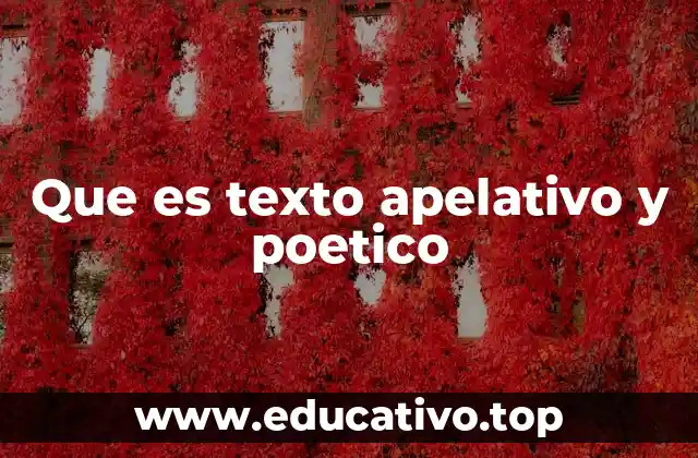 Que es texto apelativo y poetico
