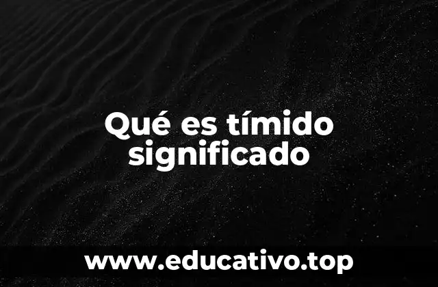 La timidez como rasgo de personalidad