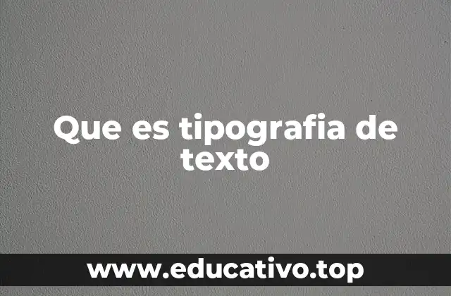 Que es tipografia de texto