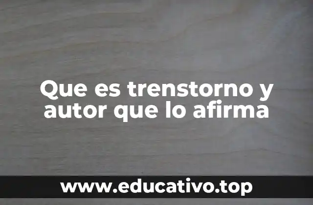 El uso del trenstorno en el lenguaje coloquial y digital