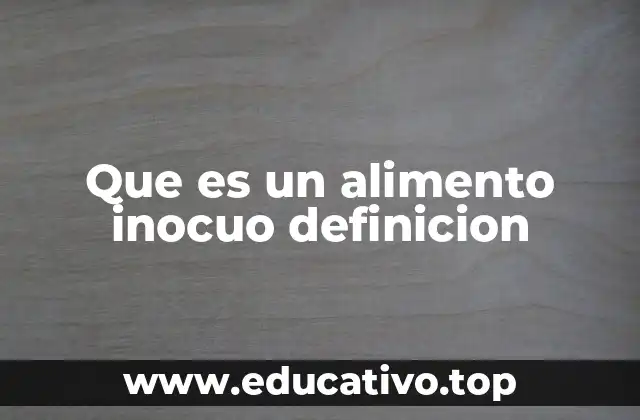 Que es un alimento inocuo definicion