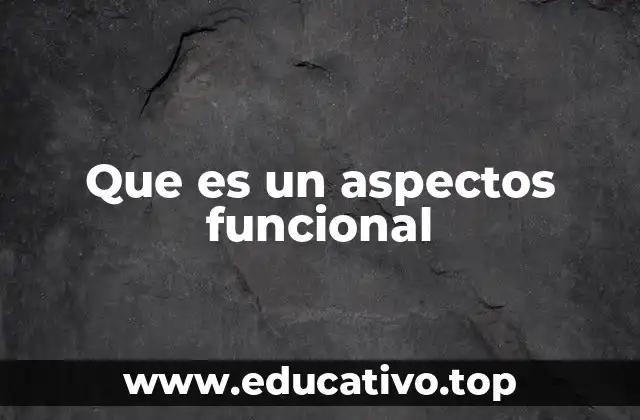 La importancia del análisis funcional en el diseño de sistemas