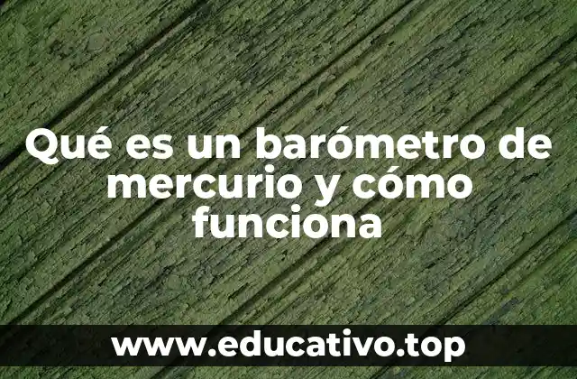 La historia detrás del barómetro de mercurio
