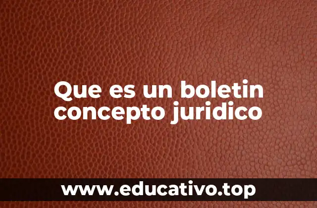 Que es un boletin concepto juridico