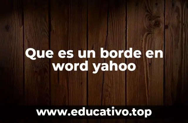 Que es un borde en word yahoo