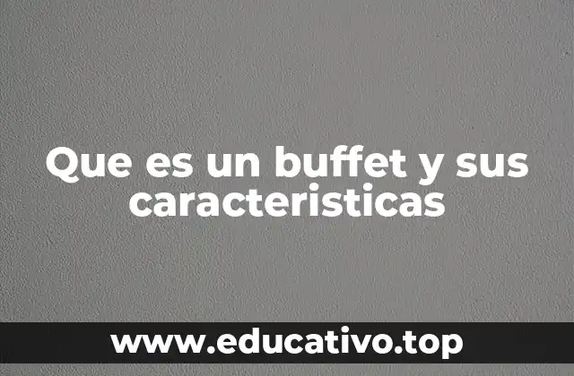 El buffet como experiencia culinaria moderna