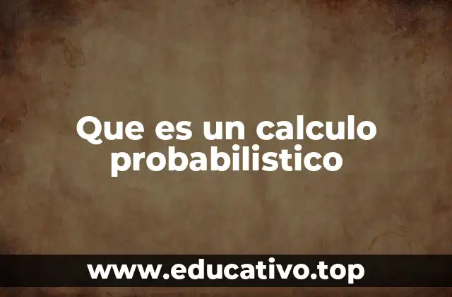 Que es un calculo probabilistico