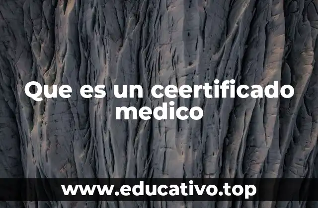 Que es un ceertificado medico