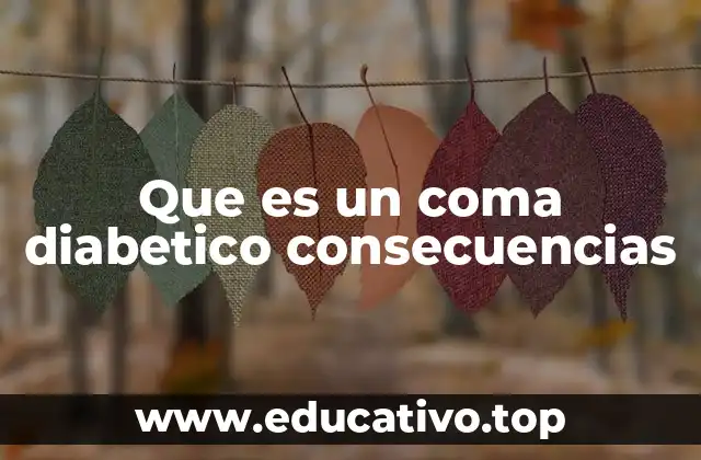Que es un coma diabetico consecuencias