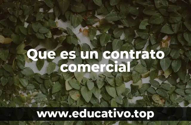 Que es un contrato comercial