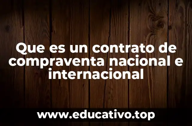 Que es un contrato de compraventa nacional e internacional
