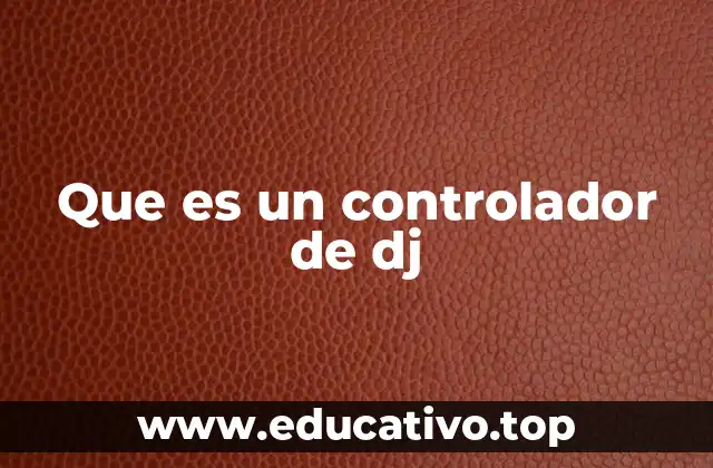 El papel del controlador en la evolución del DJing