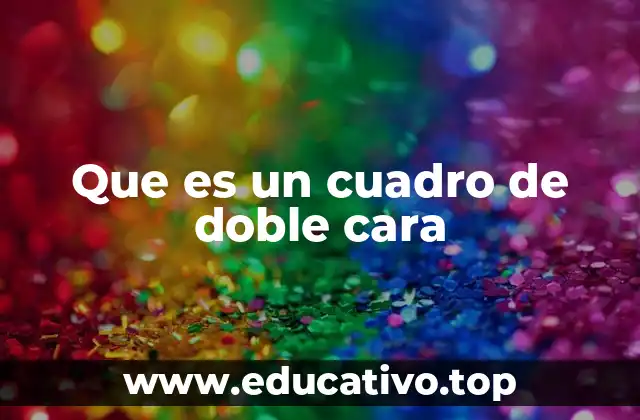Que es un cuadro de doble cara