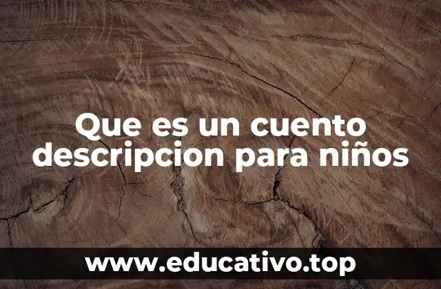 La importancia de las descripciones en los cuentos infantiles