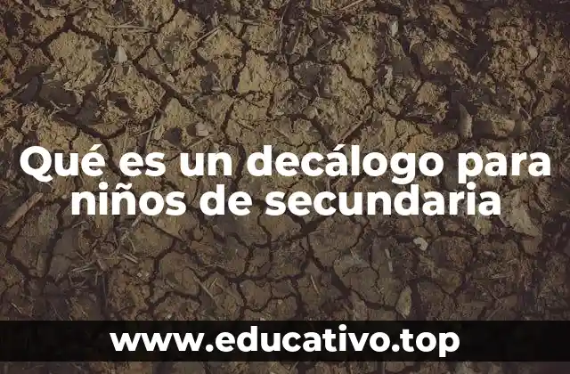 Qué es un decálogo para niños de secundaria