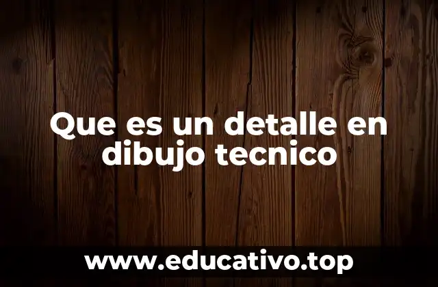 La importancia del detalle en el proceso de diseño técnico