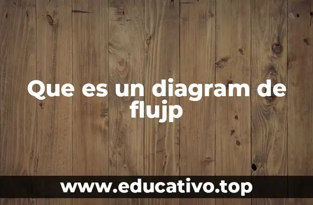 Que es un diagram de flujp