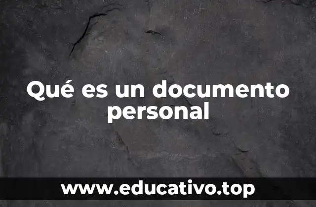 Qué es un documento personal