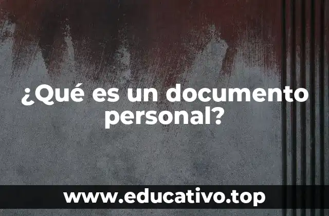 La importancia de los documentos personales