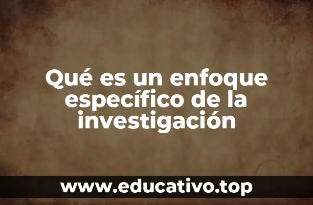 La importancia del enfoque en la planificación de un estudio