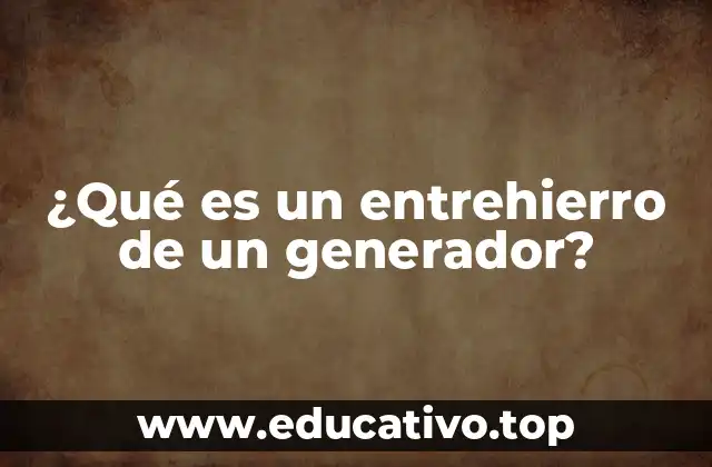 ¿Qué es un entrehierro de un generador?