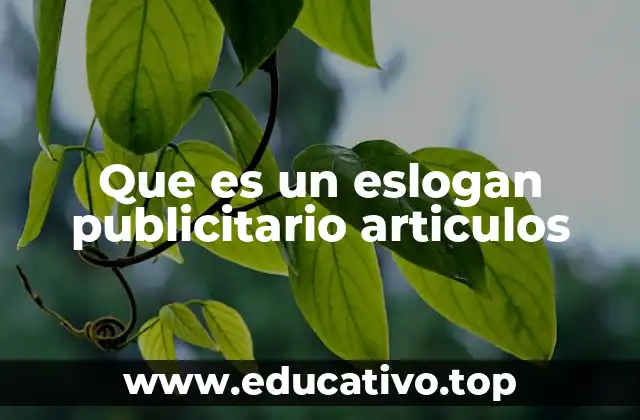 Que es un eslogan publicitario articulos