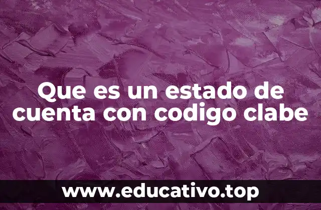 El rol del código CLABE en el sistema bancario