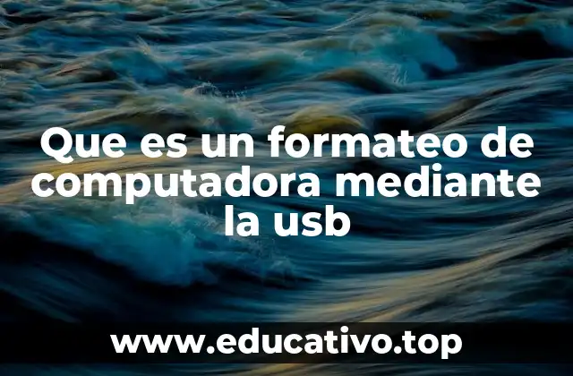 Que es un formateo de computadora mediante la usb