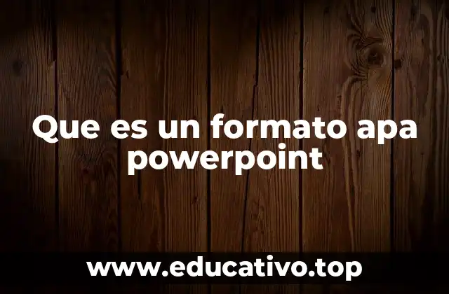 Que es un formato apa powerpoint