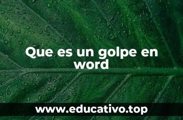 Que es un golpe en word
