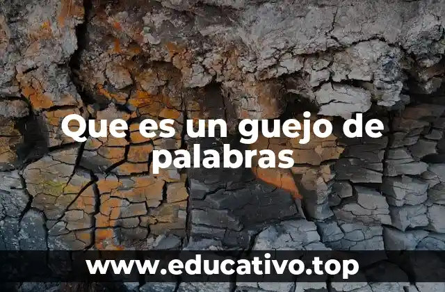 Que es un guejo de palabras