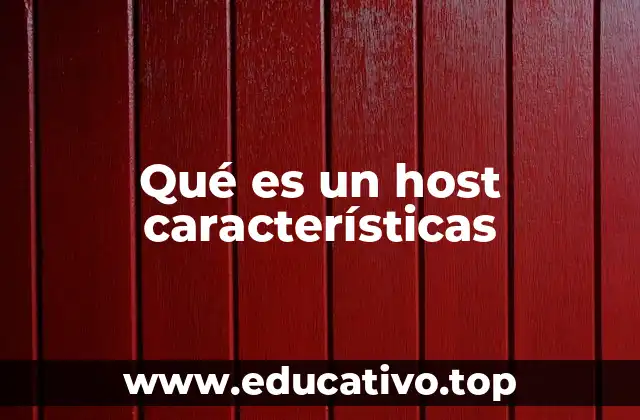 Qué es un host características