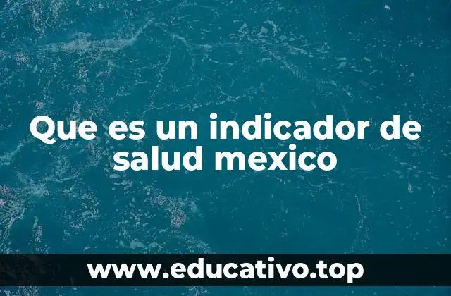 Que es un indicador de salud mexico