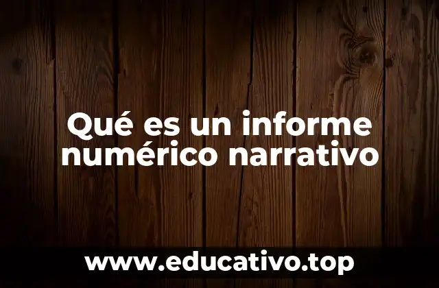 Qué es un informe numérico narrativo