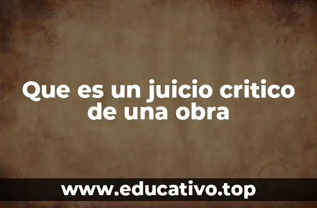 Que es un juicio critico de una obra