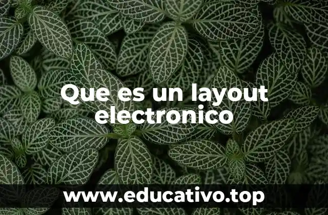 Que es un layout electronico