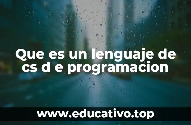 Que es un lenguaje de cs d e programacion