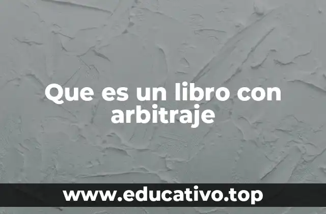 Que es un libro con arbitraje