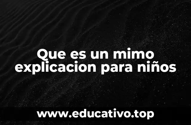 Que es un mimo explicacion para niños