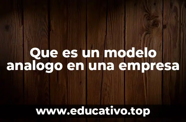 Cómo los modelos análogos transforman la estrategia empresarial