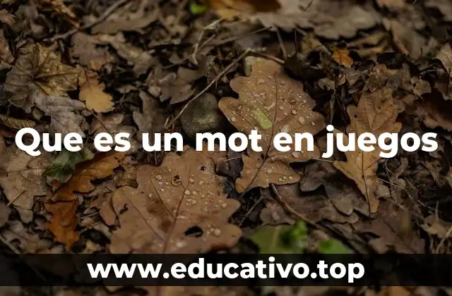 Que es un mot en juegos