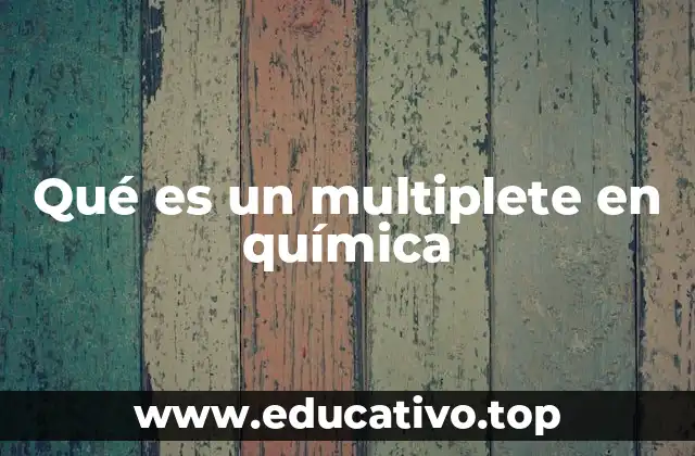 Qué es un multiplete en química